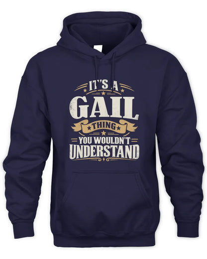 GAIL P08 TH51 - Personalized “It’s a/an [NAME] Thing – You Wouldn’t Understand” Shirt - Unisex Hoodie - Navy