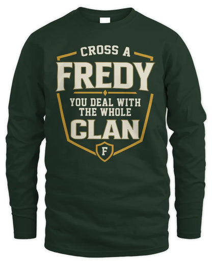 FREDY NT1-K008 Cross A/An NAME, You Deal With the Whole Clan | Personalized Vintage T-Shirt - Men's Long Sleeved T-Shirt - Forest Green