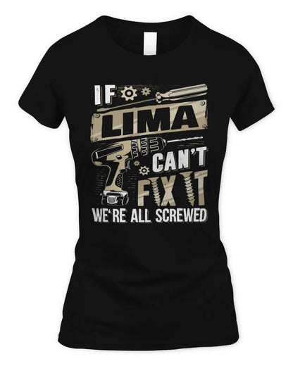 LIMA TX03 P02 - Personalized Handyman Mechanic Shirt “If NAME Can’t Fix It, We’re All Screwed” - Women's Standard T-Shirt - Black