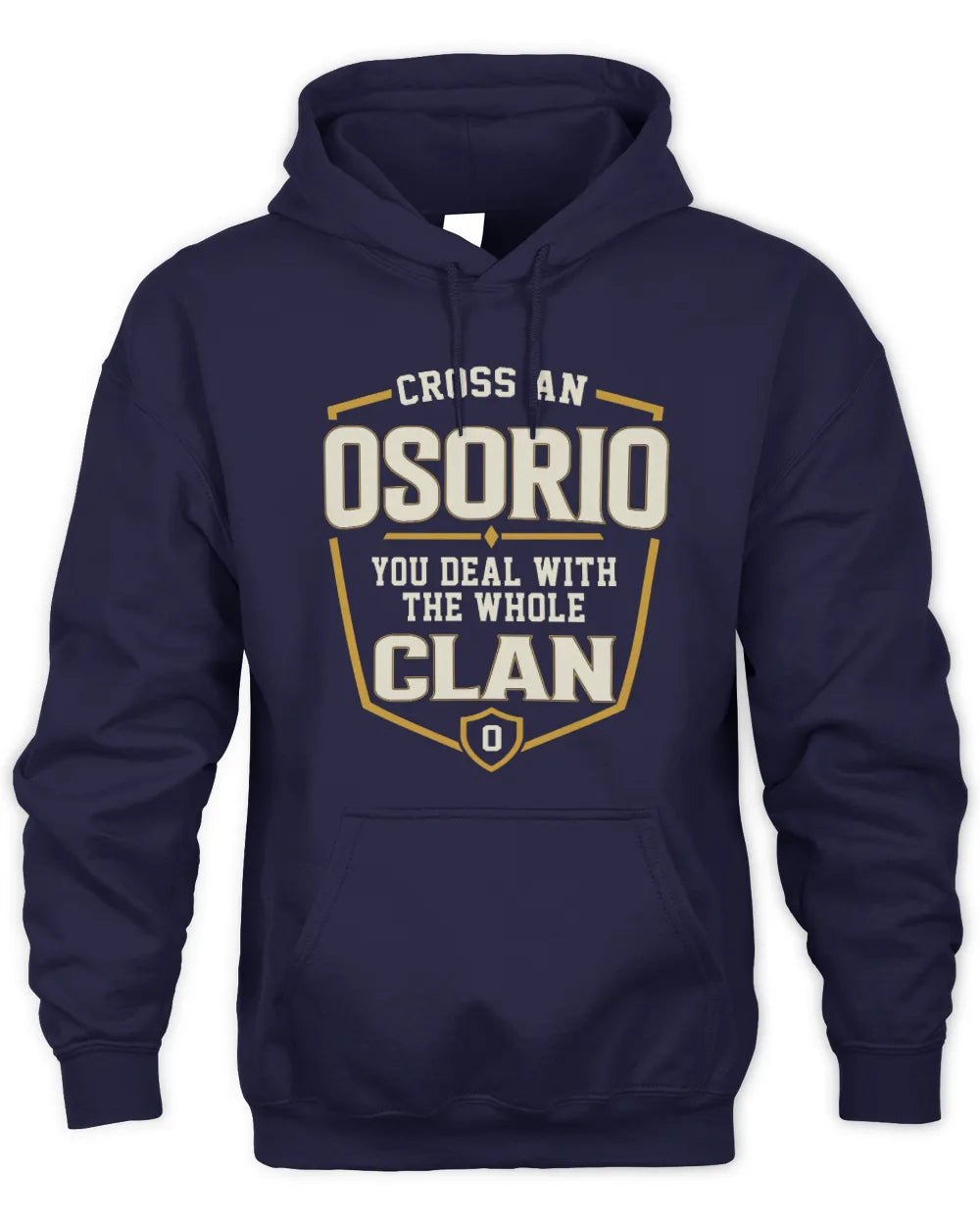 OSORIO NT1-K008 Cross A/An NAME, You Deal With the Whole Clan | Personalized Vintage T-Shirt - Unisex Hoodie - Navy