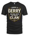 GERRY NT1-K008 Cross A/An NAME, You Deal With the Whole Clan | Personalized Vintage T-Shirt