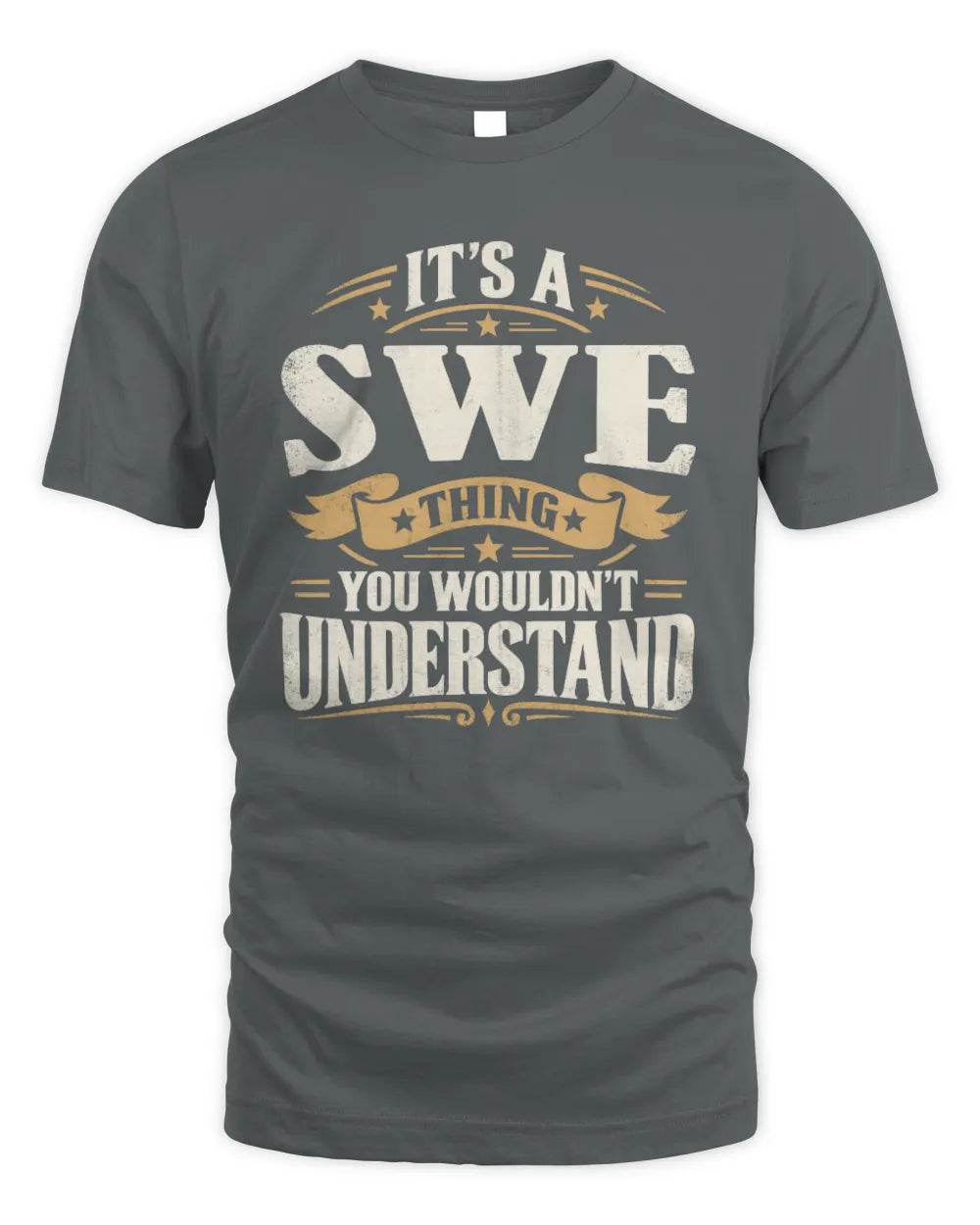 SWE P08 TH51 - Personalized “It’s a/an [NAME] Thing – You Wouldn’t Understand” Shirt - Unisex Standard T-Shirt - Charcoal