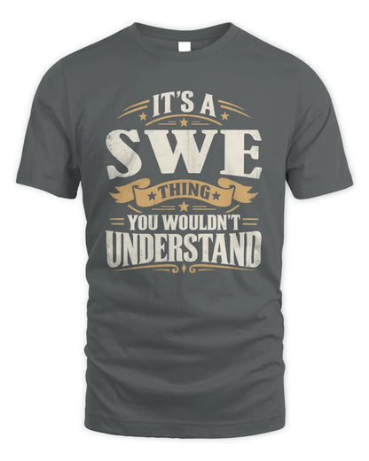 SWE P08 TH51 - Personalized “It’s a/an [NAME] Thing – You Wouldn’t Understand” Shirt - Unisex Standard T-Shirt - Charcoal