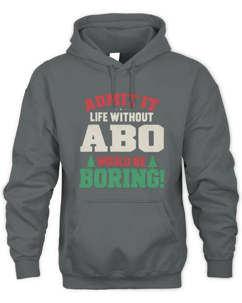 ABO P5 TH08 Christmas T-Shirt – “Life Without NAME Would Be Boring” - Unisex Hoodie - Charcoal