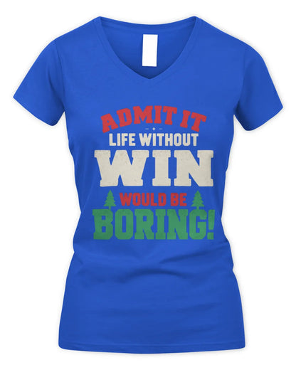 WIN P5 TH08 Christmas T-Shirt – “Life Without NAME Would Be Boring” - Women's V-Neck T-Shirt - Royal
