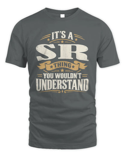 SR P08 TH51 - Personalized “It’s a/an [NAME] Thing – You Wouldn’t Understand” Shirt - Unisex Standard T-Shirt - Charcoal