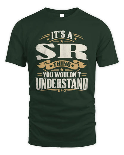 SR P08 TH51 - Personalized “It’s a/an [NAME] Thing – You Wouldn’t Understand” Shirt - Unisex Standard T-Shirt - Forest Green