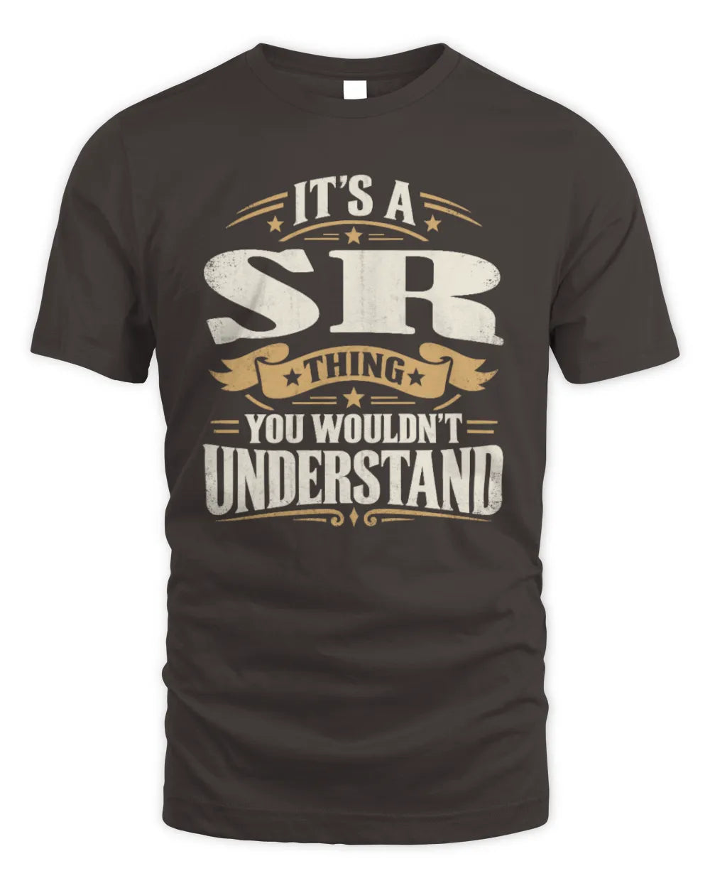 SR P08 TH51 - Personalized “It’s a/an [NAME] Thing – You Wouldn’t Understand” Shirt - Unisex Standard T-Shirt - Dark Chocolate
