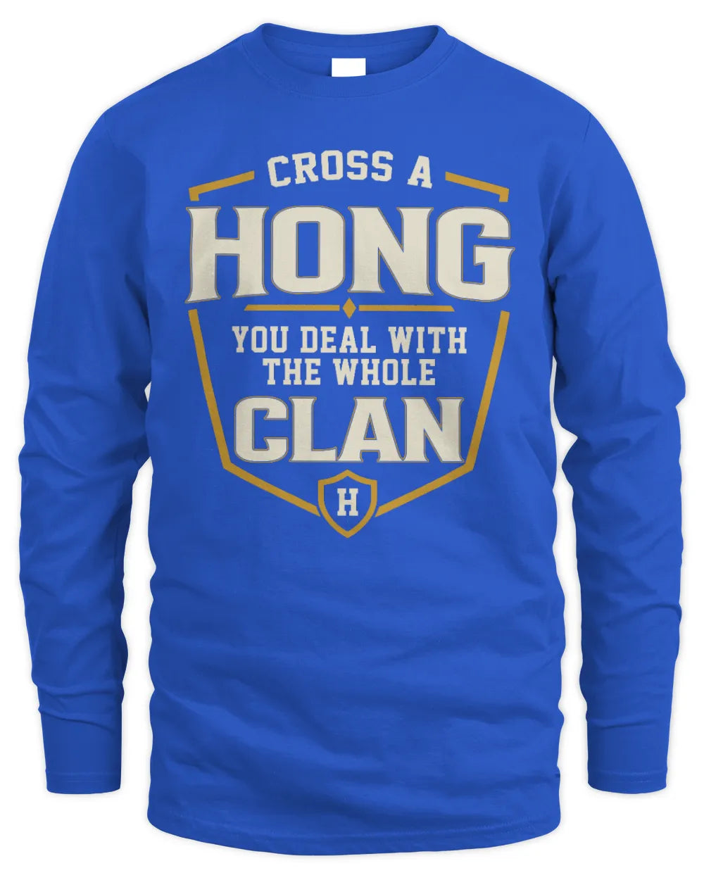 HONG NT1-K008 Cross A/An NAME, You Deal With the Whole Clan | Personalized Vintage T-Shirt - Men's Long Sleeved T-Shirt - Royal