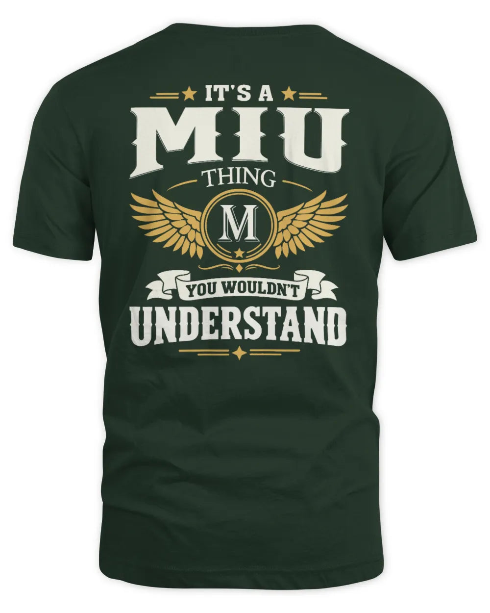 MIU KT06-M008 It’s a [NAME] Thing – You Wouldn’t Understand | Personalized Vintage T-Shirt - Unisex Standard T-Shirt - Forest Green