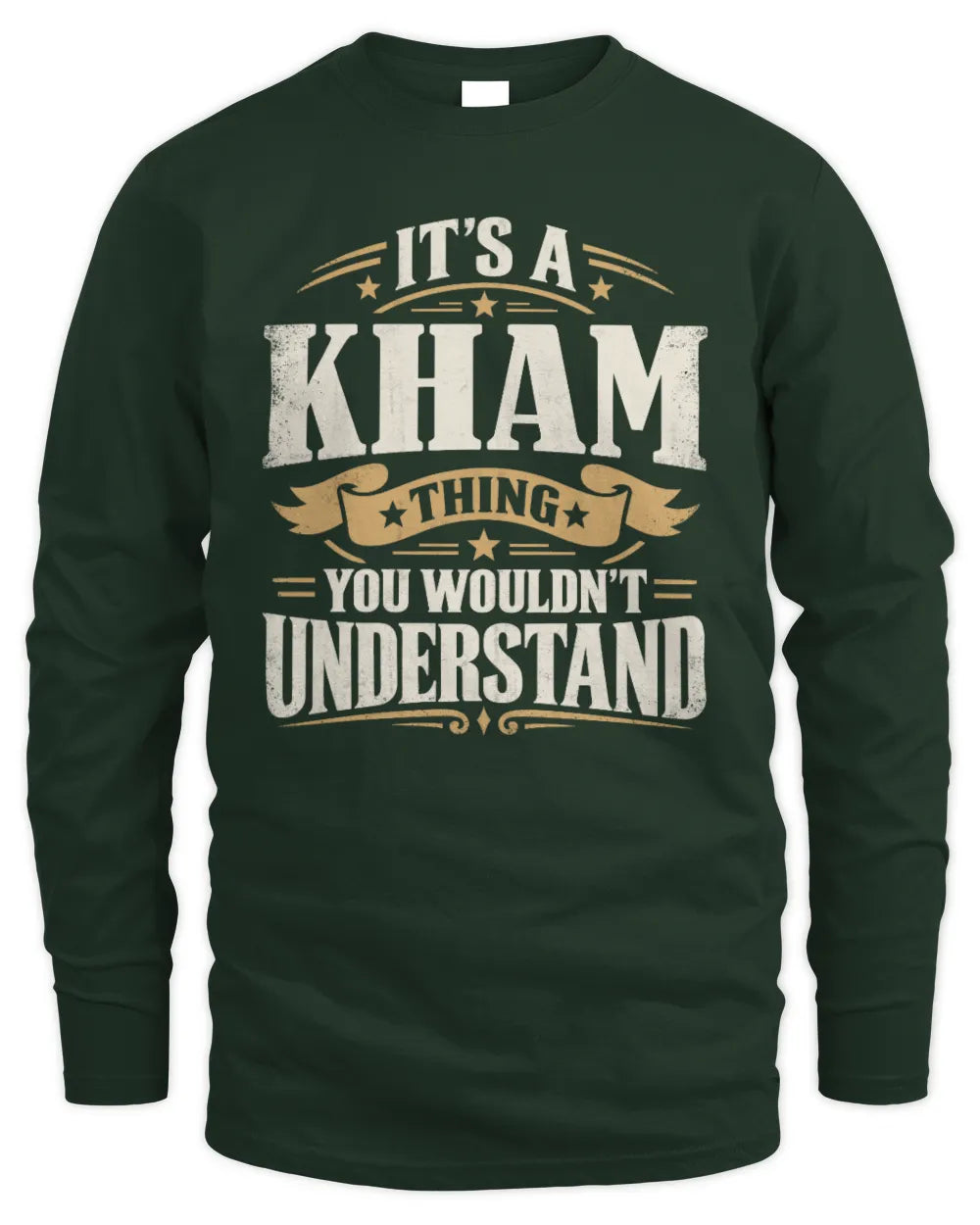 KHAM P08 TH51 - Personalized “It’s a/an [NAME] Thing – You Wouldn’t Understand” Shirt - Men's Long Sleeved T-Shirt - Forest Green