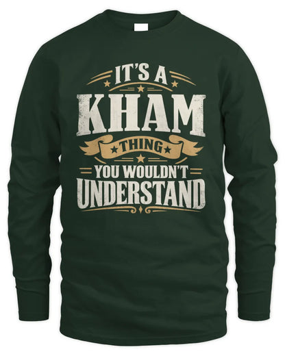 KHAM P08 TH51 - Personalized “It’s a/an [NAME] Thing – You Wouldn’t Understand” Shirt - Men's Long Sleeved T-Shirt - Forest Green