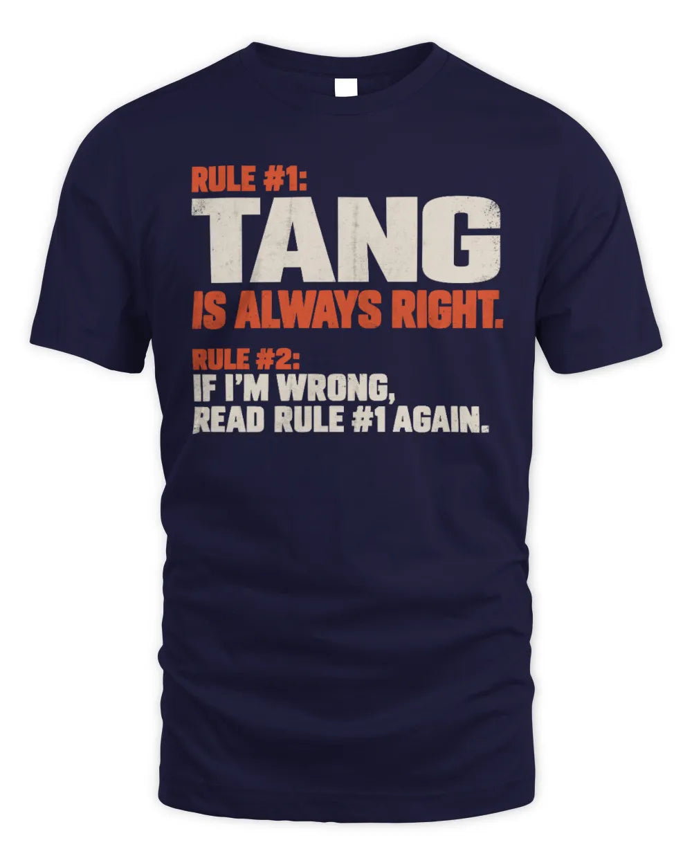 TANG NP1-H006 
Always Right Personalized Name T-Shirt – Funny Custom Name Shirt - Unisex Standard T-Shirt - Navy