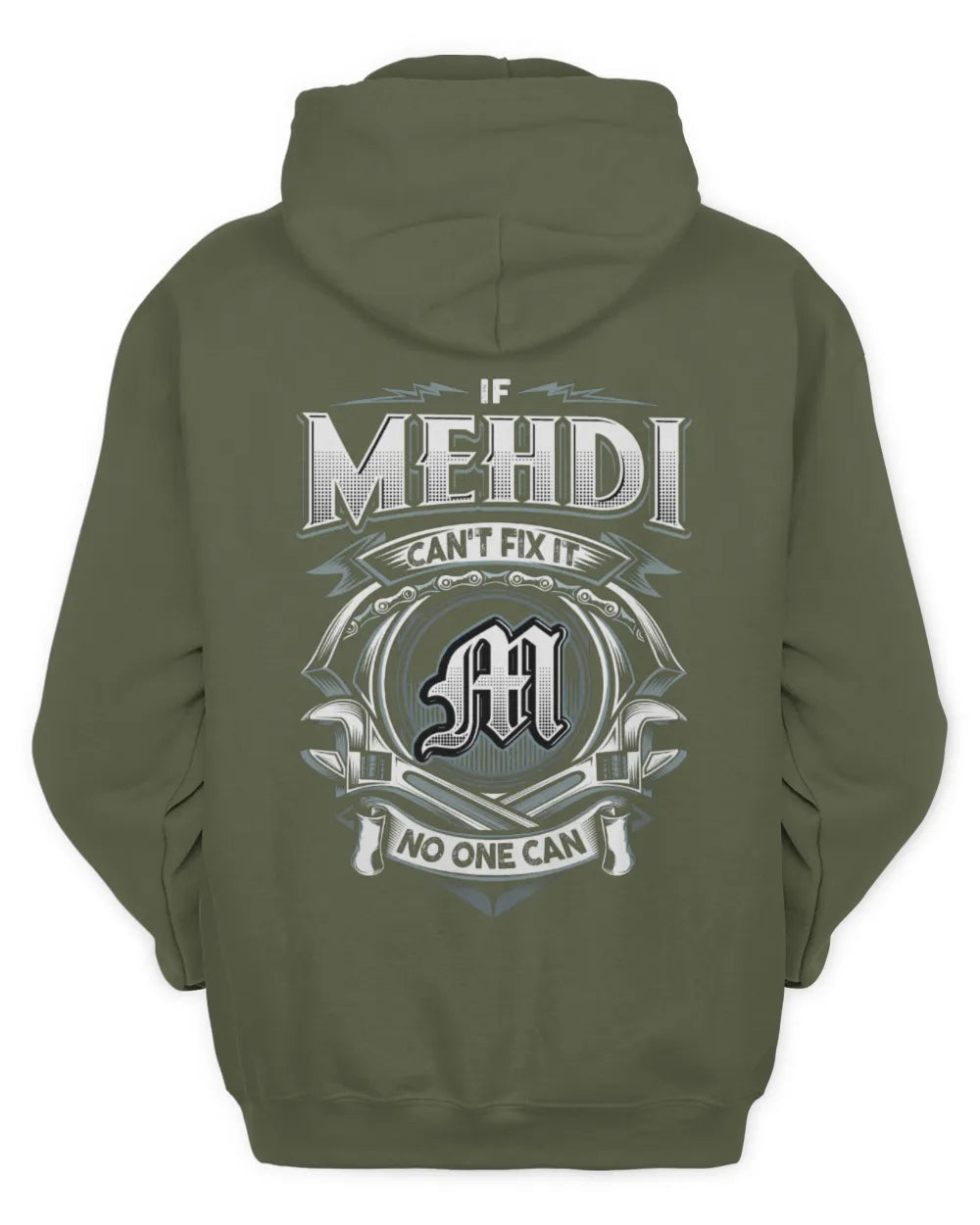 MEHDI AP81-K4-626 - Personalized Ahmed Quote Apparel “If Ahmed Can't Fix It, No One Can” - Unisex Hoodie - Military Green