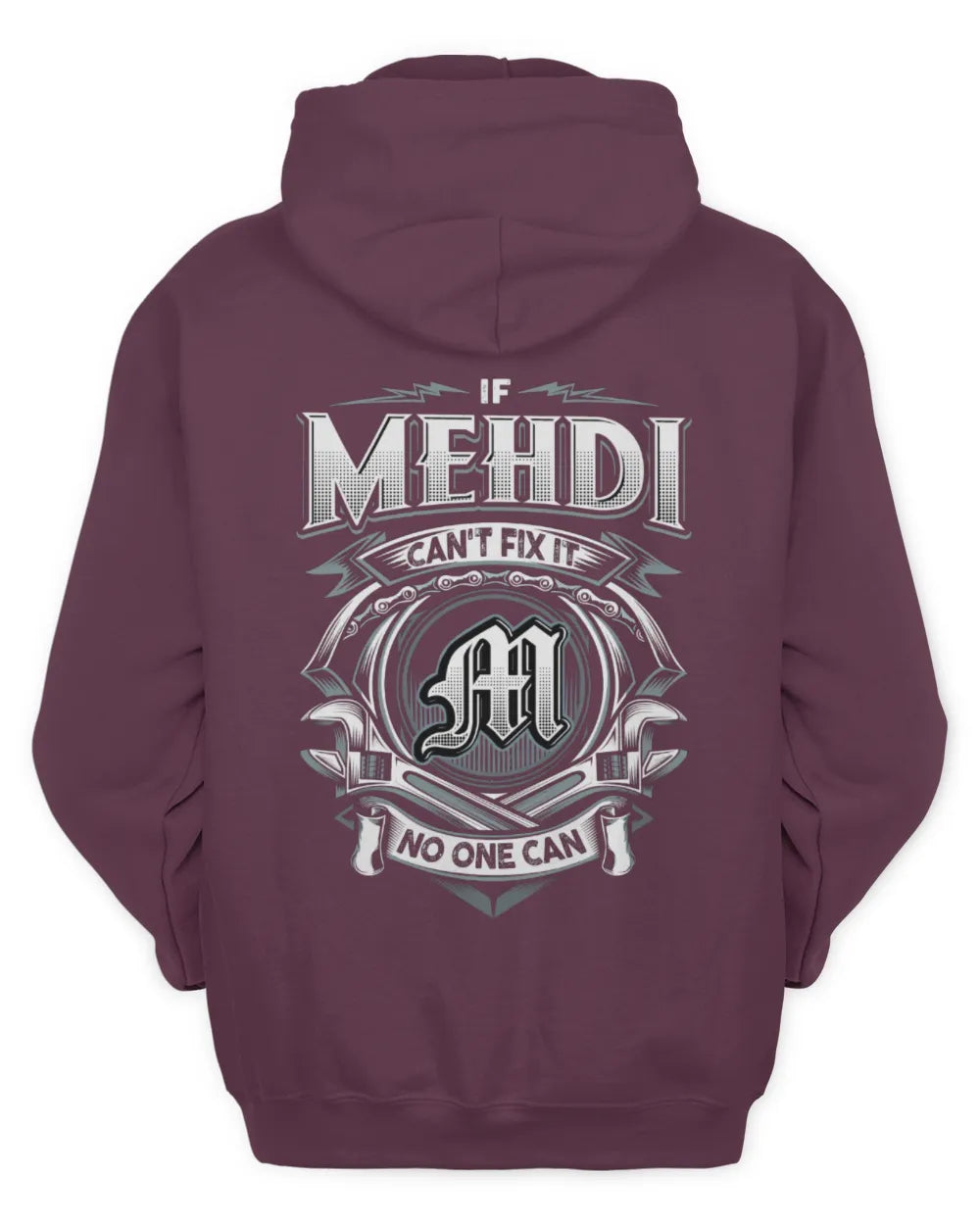 MEHDI AP81-K4-626 - Personalized Ahmed Quote Apparel “If Ahmed Can't Fix It, No One Can” - Unisex Hoodie - Maroon
