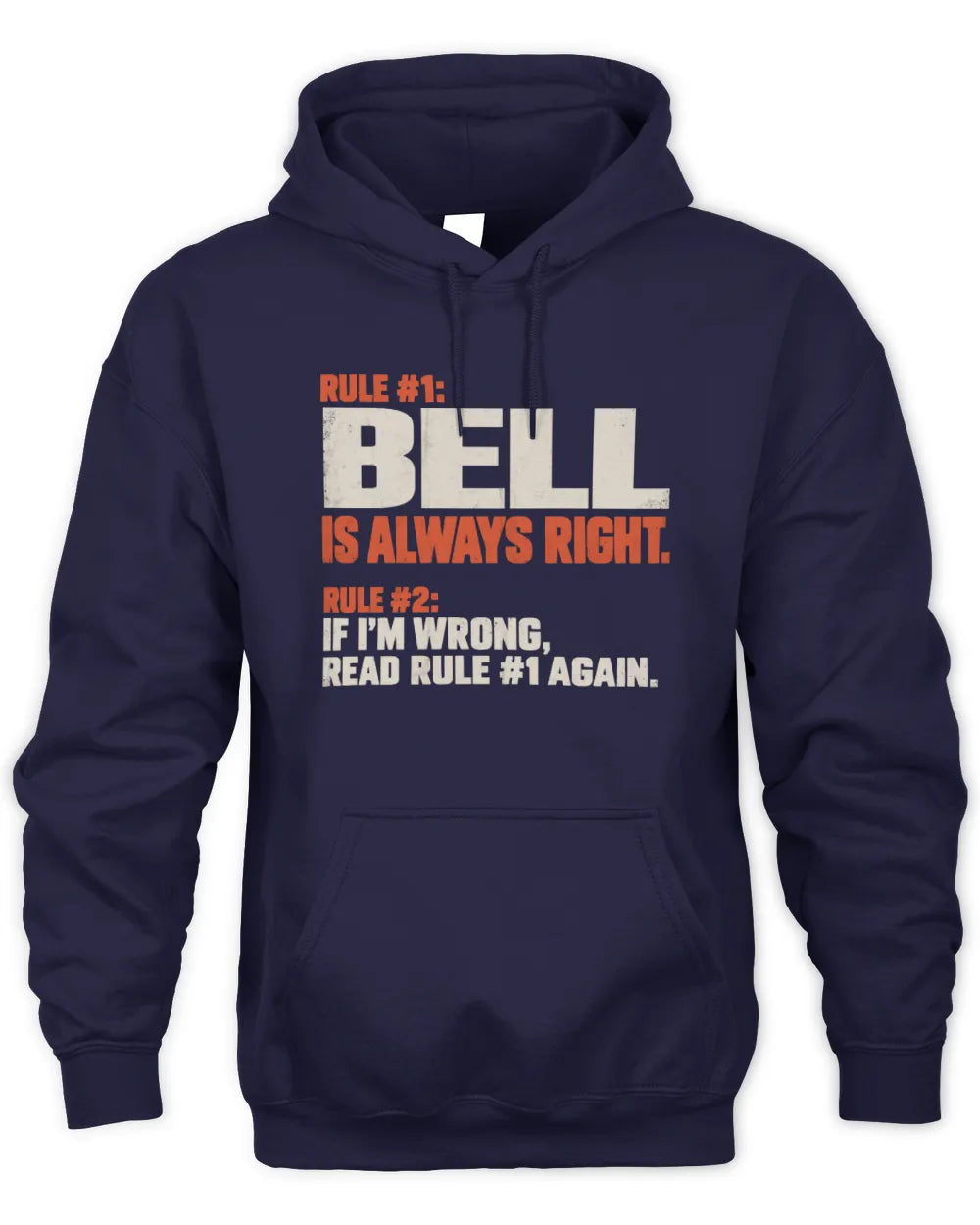 BELL NP1-H006 - Always Right Personalized Name T-Shirt – Funny Custom Name Shirt - Unisex Hoodie - Navy