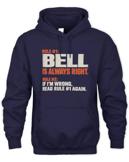 BELL NP1-H006 - Always Right Personalized Name T-Shirt – Funny Custom Name Shirt - Unisex Hoodie - Navy