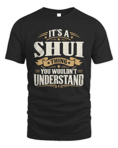 SHUI P08 TH51 - Personalized “It’s a/an [NAME] Thing – You Wouldn’t Understand” Shirt - Unisex Standard T-Shirt - Black
