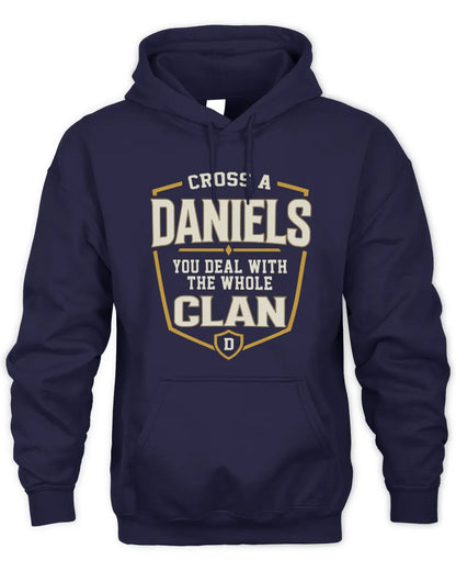DANIELS NT1-K008 Cross A/An NAME, You Deal With the Whole Clan | Personalized Vintage T-Shirt - Unisex Hoodie - Navy