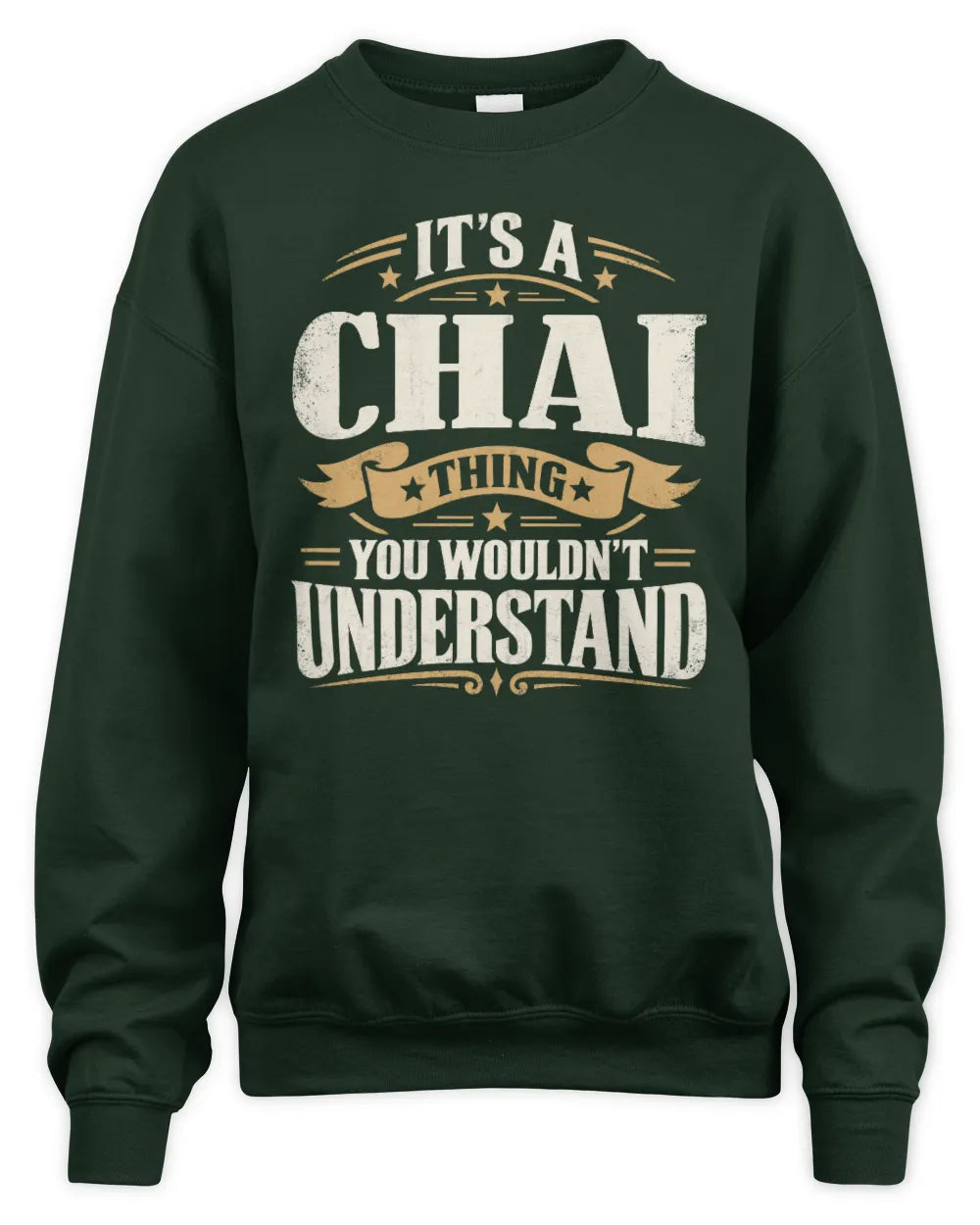 CHAI P08 TH51 - Personalized “It’s a/an [NAME] Thing – You Wouldn’t Understand” Shirt - Unisex Sweatshirt - Forest Green