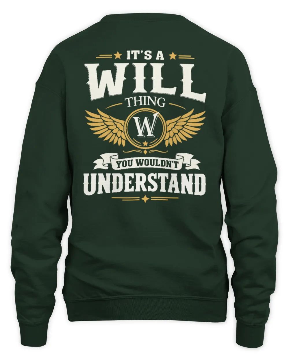 WILL KT06-M008 It’s a [NAME] Thing – You Wouldn’t Understand | Personalized Vintage T-Shirt - Unisex Sweatshirt - Forest Green