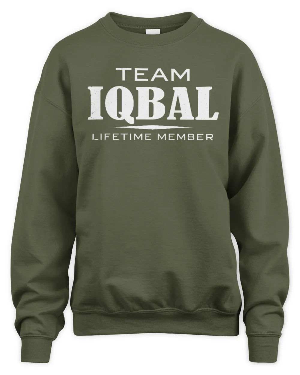 IQBAL BL62-K4-128 - Personalized “Team NAME Lifetime Member” - Unisex Sweatshirt - Military Green