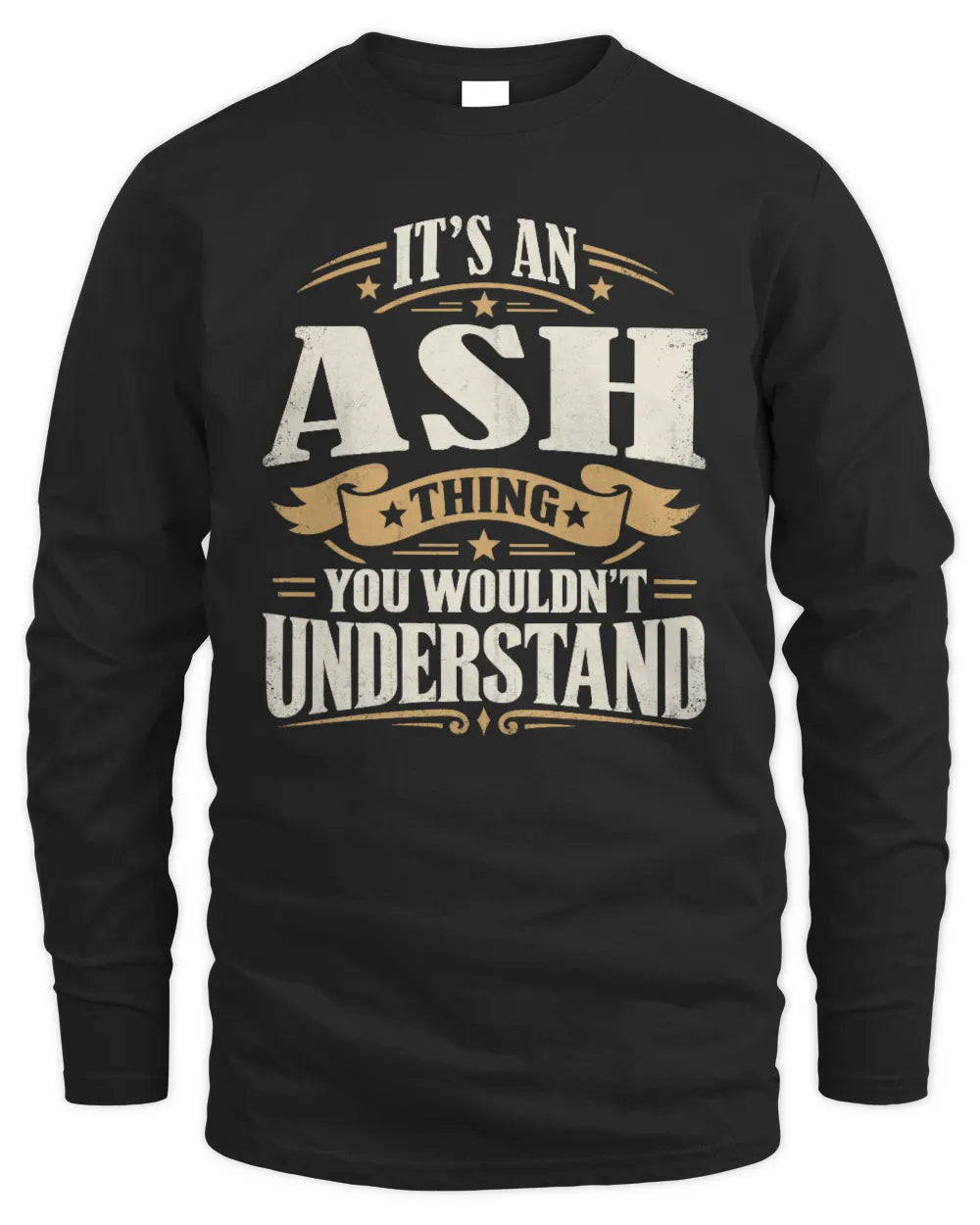 ASH P08 TH51 - Personalized “It’s a/an [NAME] Thing – You Wouldn’t Understand” Shirt - Men's Long Sleeved T-Shirt - Black