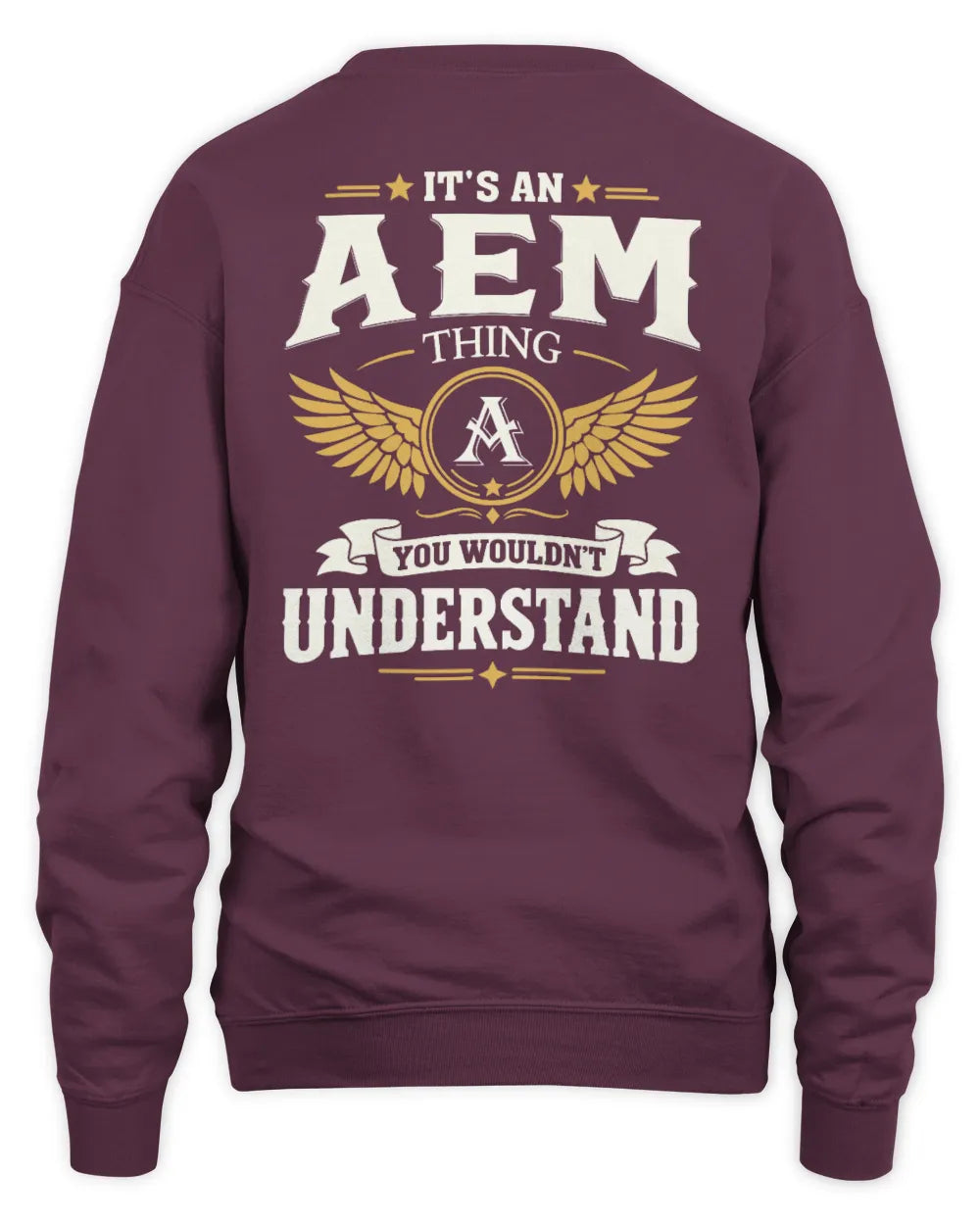 AEM KT06-M008 It’s a [NAME] Thing – You Wouldn’t Understand | Personalized Vintage T-Shirt - Unisex Sweatshirt - Maroon