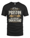 PRESTON P08 TH51 - Personalized “It’s a/an [NAME] Thing – You Wouldn’t Understand” Shirt