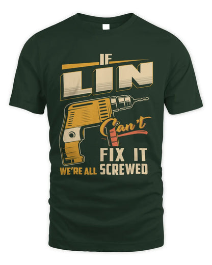 LIN TP22-K4-228 - Personalized Handyman T-Shirt “If AARON Can’t Fix It, We’re All Screwed” - Unisex Standard T-Shirt - Forest Green