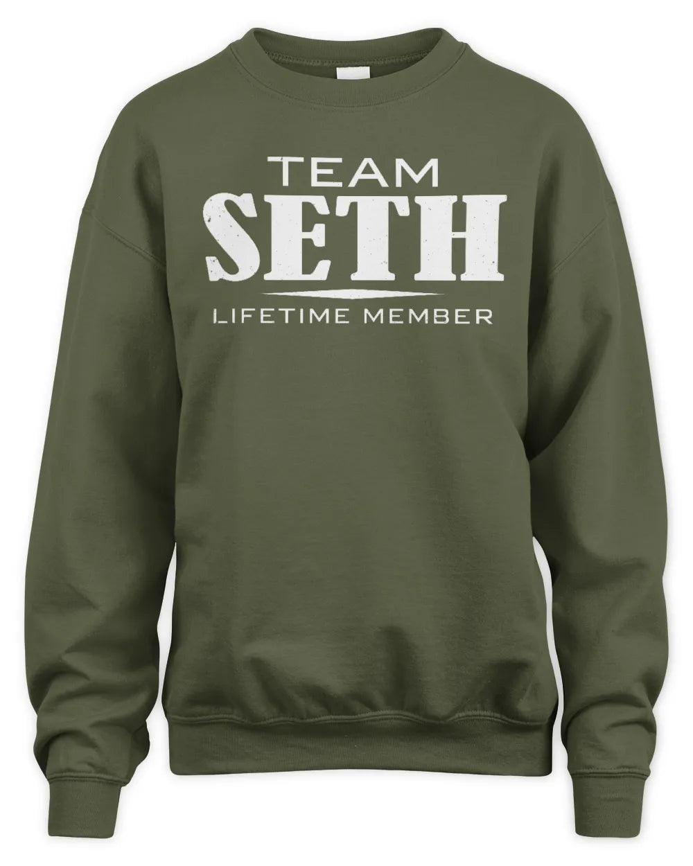 SETH BL62-K4-128 - Personalized “Team NAME Lifetime Member” - Unisex Sweatshirt - Military Green