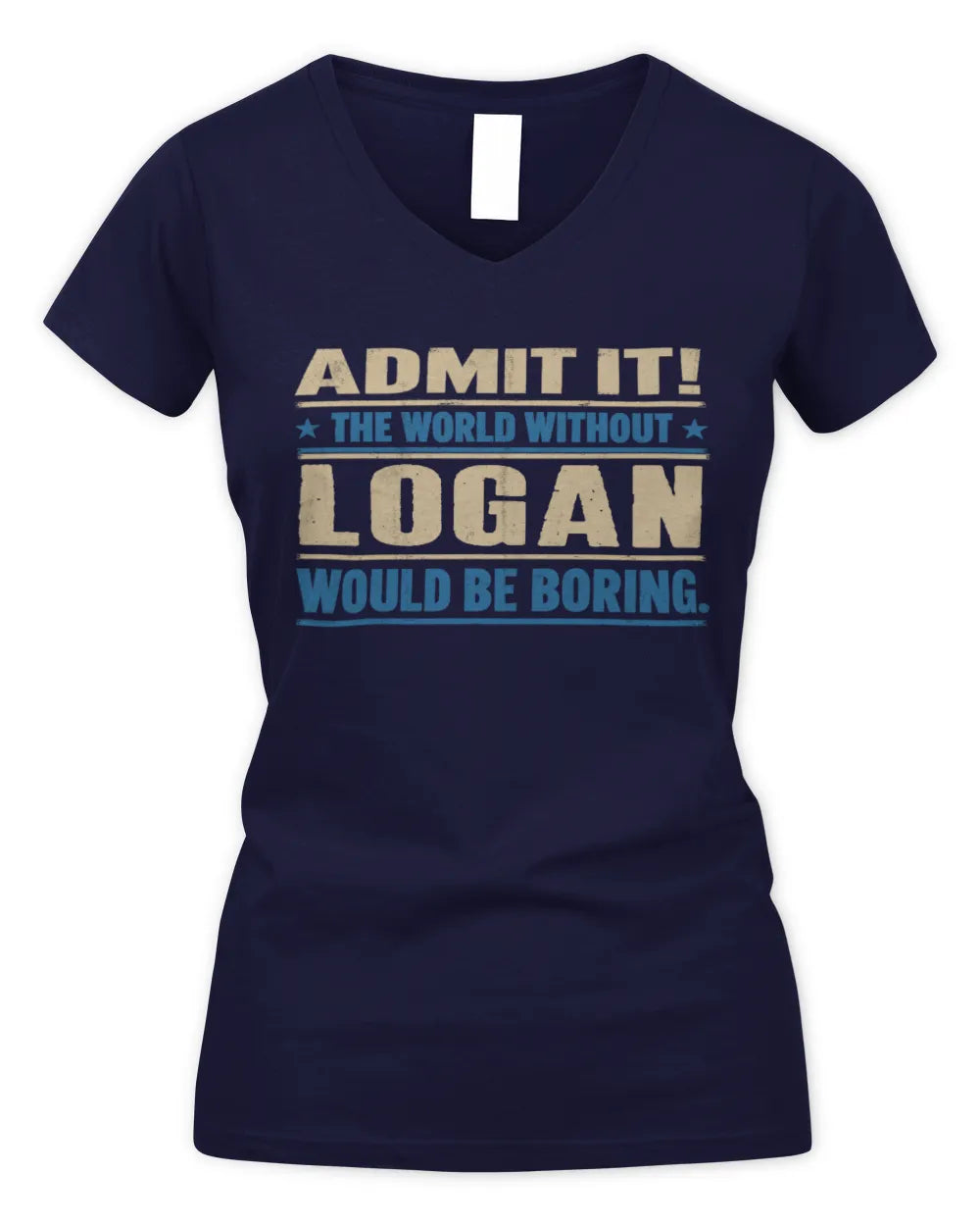 LOGAN TP68-K2-968 – Personalized Funny Quote Apparel “The World Without NAME Would Be Boring” - Women's V-Neck T-Shirt - Navy