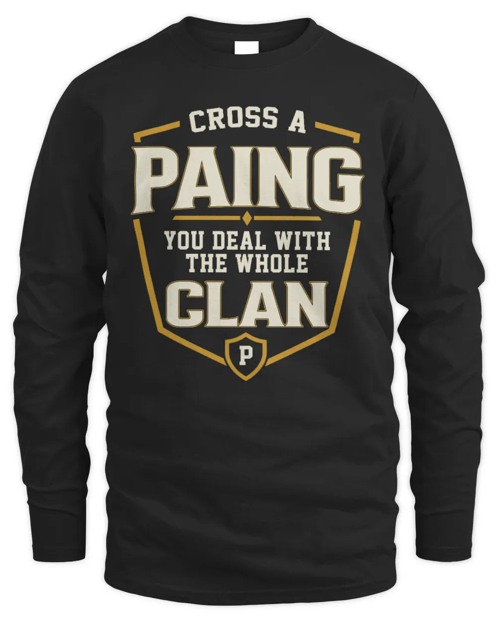 PAING NT1-K008 Cross A/An NAME, You Deal With the Whole Clan | Personalized Vintage T-Shirt - Men's Long Sleeved T-Shirt - Black