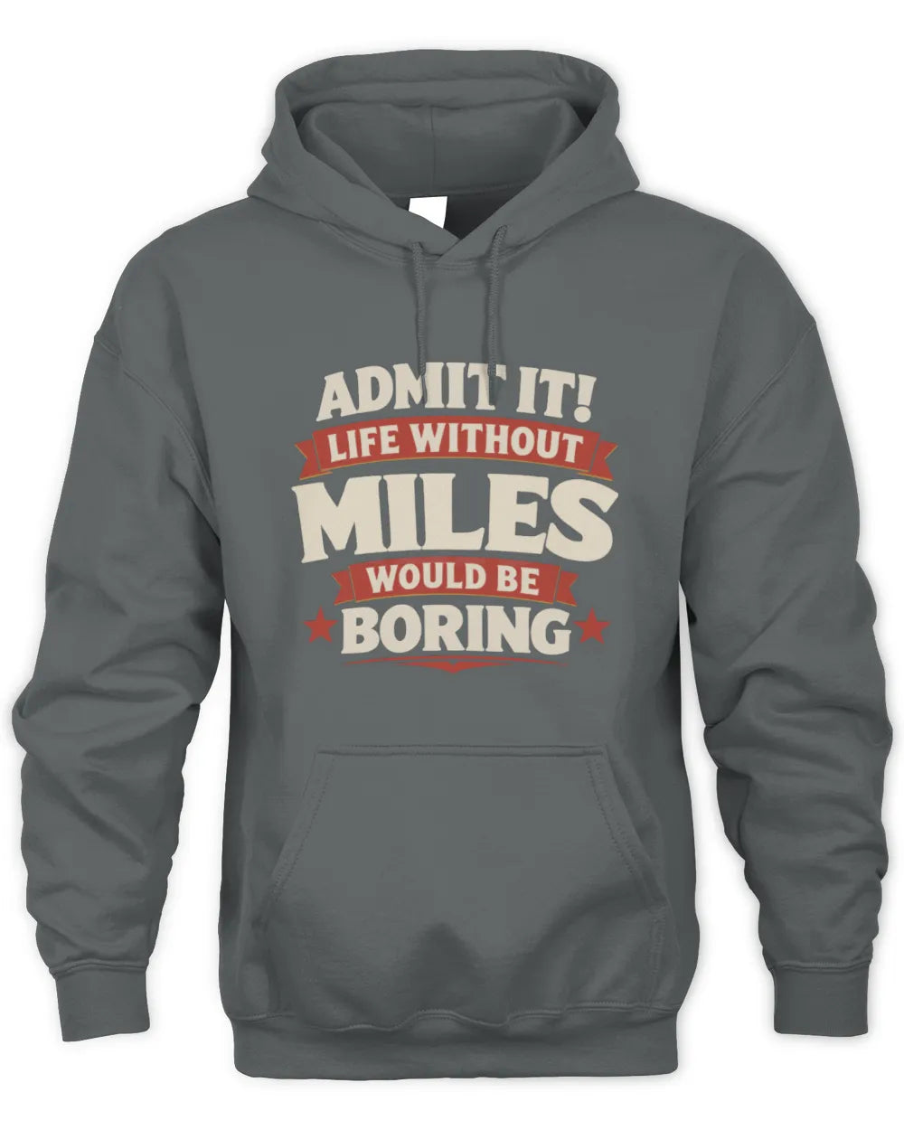 MILES P4 KT003 Personalized Funny Quote Apparel “Life Without NAME Would Be Boring” - Unisex Hoodie - Charcoal