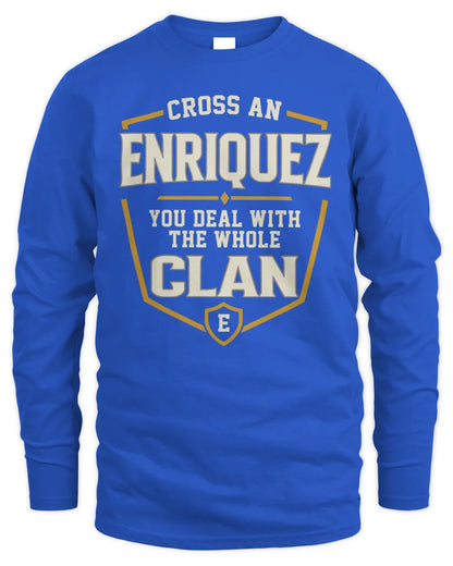 ENRIQUEZ NT1-K008 Cross A/An NAME, You Deal With the Whole Clan | Personalized Vintage T-Shirt - Men's Long Sleeved T-Shirt - Royal