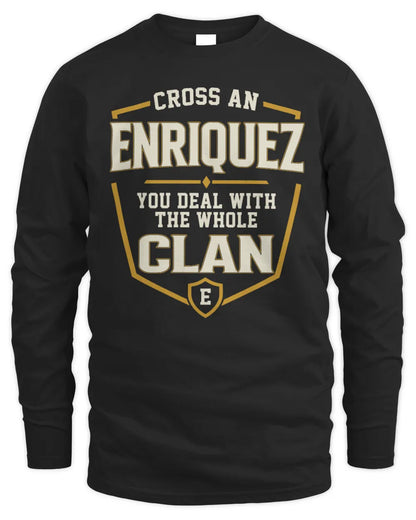 ENRIQUEZ NT1-K008 Cross A/An NAME, You Deal With the Whole Clan | Personalized Vintage T-Shirt - Men's Long Sleeved T-Shirt - Black