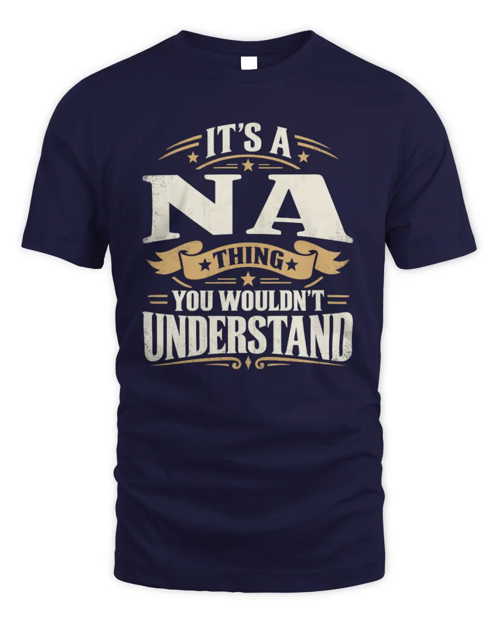 NA P08 TH51 - Personalized “It’s a/an [NAME] Thing – You Wouldn’t Understand” Shirt - Unisex Standard T-Shirt - Navy