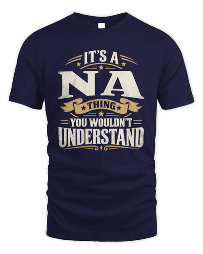 NA P08 TH51 - Personalized “It’s a/an [NAME] Thing – You Wouldn’t Understand” Shirt - Unisex Standard T-Shirt - Navy