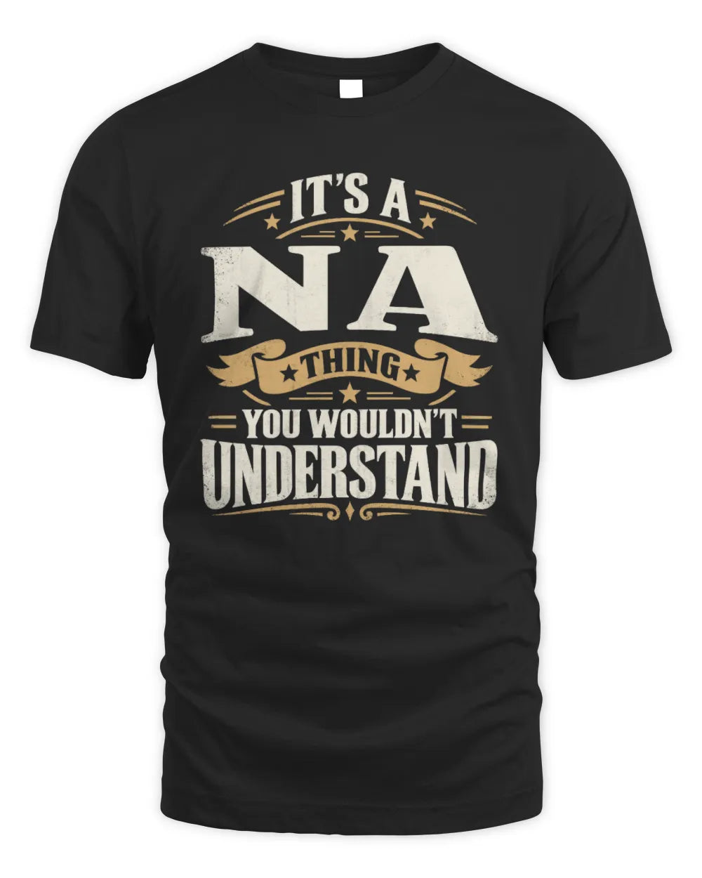 NA P08 TH51 - Personalized “It’s a/an [NAME] Thing – You Wouldn’t Understand” Shirt - Unisex Standard T-Shirt - Black