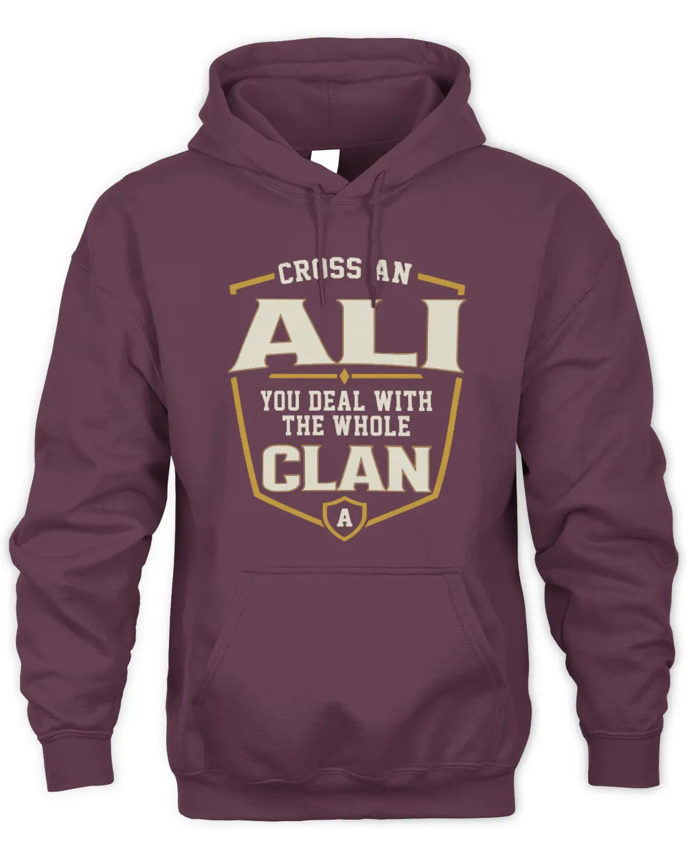 ALI NT1-K008 Cross A/An NAME, You Deal With the Whole Clan | Personalized Vintage T-Shirt - Unisex Hoodie - Maroon