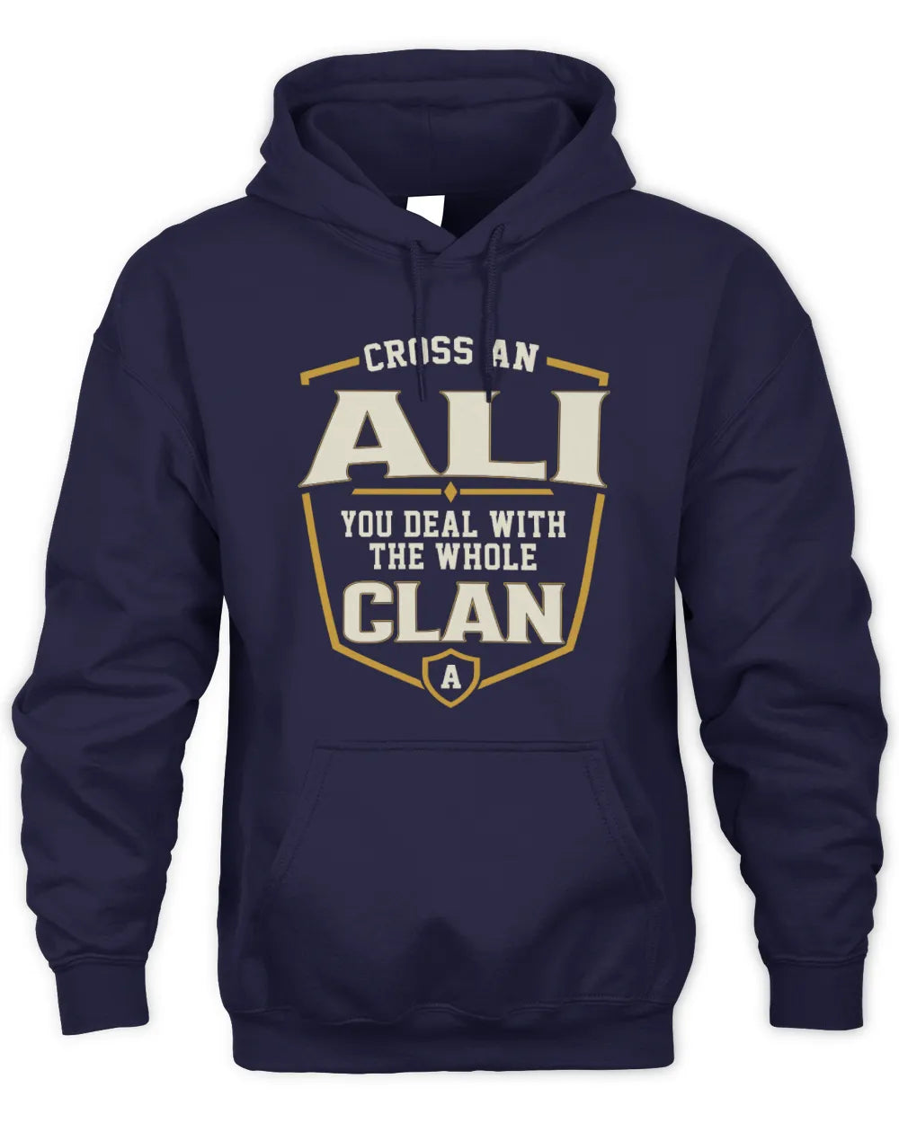 ALI NT1-K008 Cross A/An NAME, You Deal With the Whole Clan | Personalized Vintage T-Shirt - Unisex Hoodie - Navy