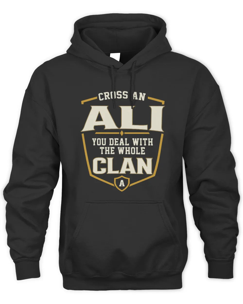 ALI NT1-K008 Cross A/An NAME, You Deal With the Whole Clan | Personalized Vintage T-Shirt - Unisex Hoodie - Black