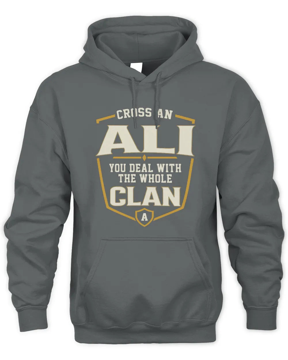 ALI NT1-K008 Cross A/An NAME, You Deal With the Whole Clan | Personalized Vintage T-Shirt - Unisex Hoodie - Charcoal
