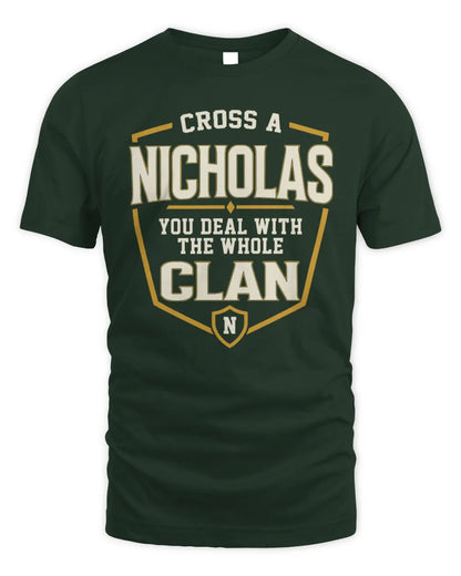 NICHOLAS NT1-K008 Cross A/An NAME, You Deal With the Whole Clan | Personalized Vintage T-Shirt - Unisex Standard T-Shirt - Forest Green