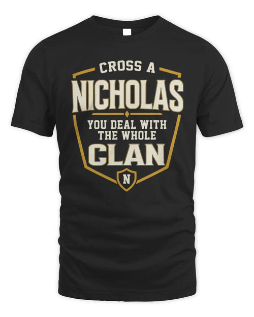 NICHOLAS NT1-K008 Cross A/An NAME, You Deal With the Whole Clan | Personalized Vintage T-Shirt - Unisex Standard T-Shirt - Black