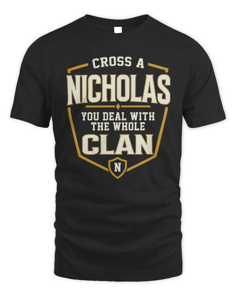 NICHOLAS NT1-K008 Cross A/An NAME, You Deal With the Whole Clan | Personalized Vintage T-Shirt - Unisex Standard T-Shirt - Black
