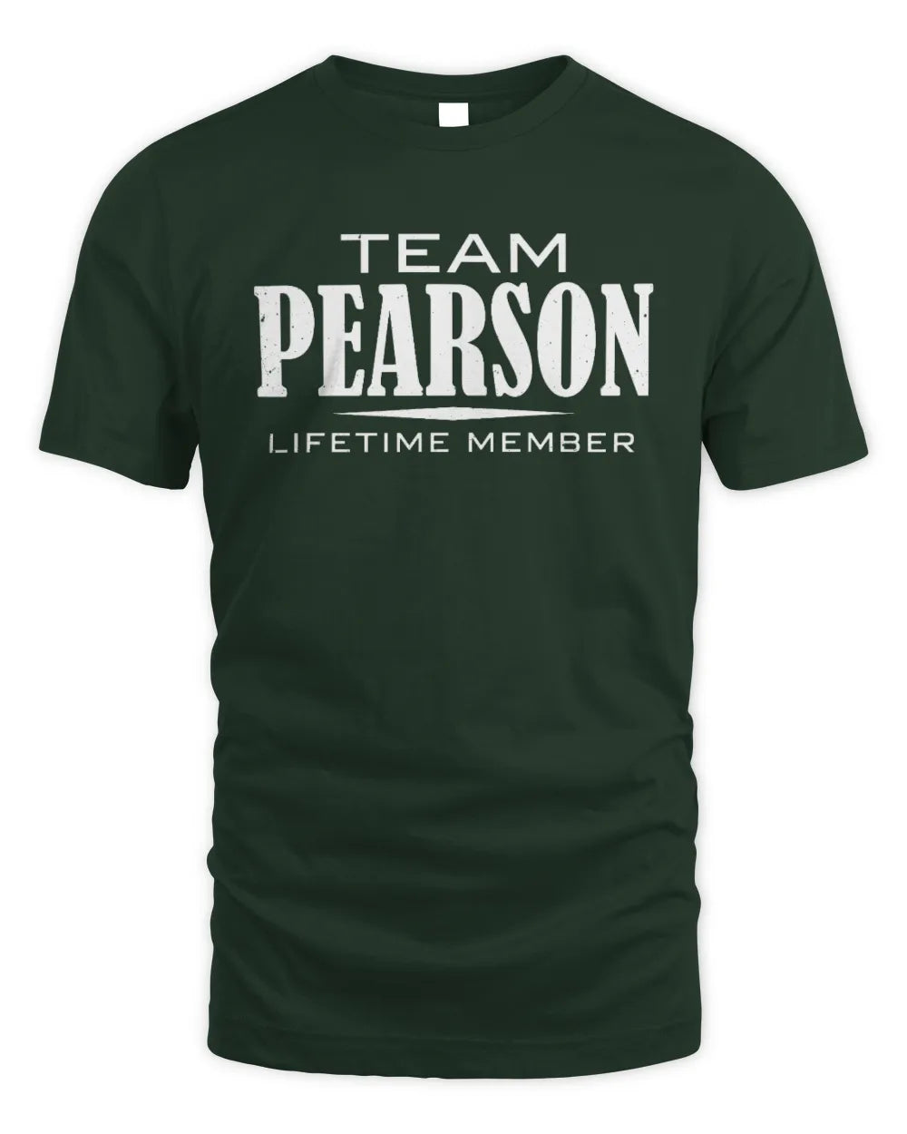 PEARSON BL62-K4-128 - Personalized “Team NAME Lifetime Member” - Unisex Standard T-Shirt - Forest Green