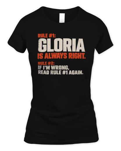 GLORIA NP1-H006 - Always Right Personalized Name T-Shirt – Funny Custom Name Shirt - Women's Standard T-Shirt - Black