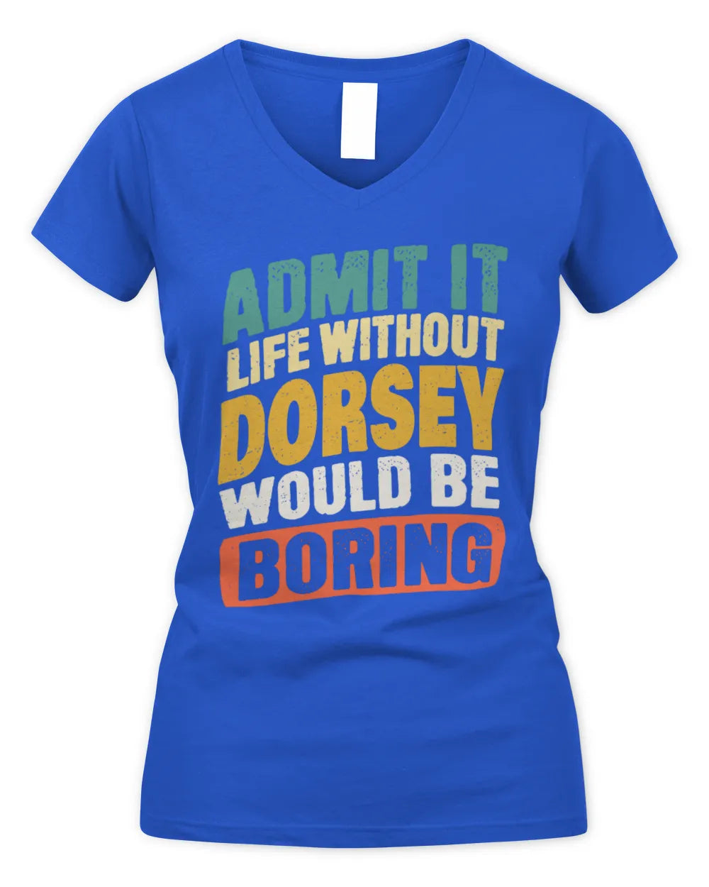 DORSEY TP88-K4-229
Personalized Funny Quote Apparel “Life Without NAME Would Be Boring” - Women's V-Neck T-Shirt - Royal