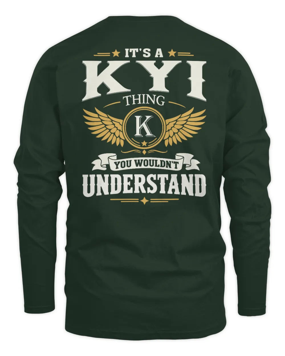 KYI KT06-M008 It’s a [NAME] Thing – You Wouldn’t Understand | Personalized Vintage T-Shirt - Men's Long Sleeved T-Shirt - Forest Green
